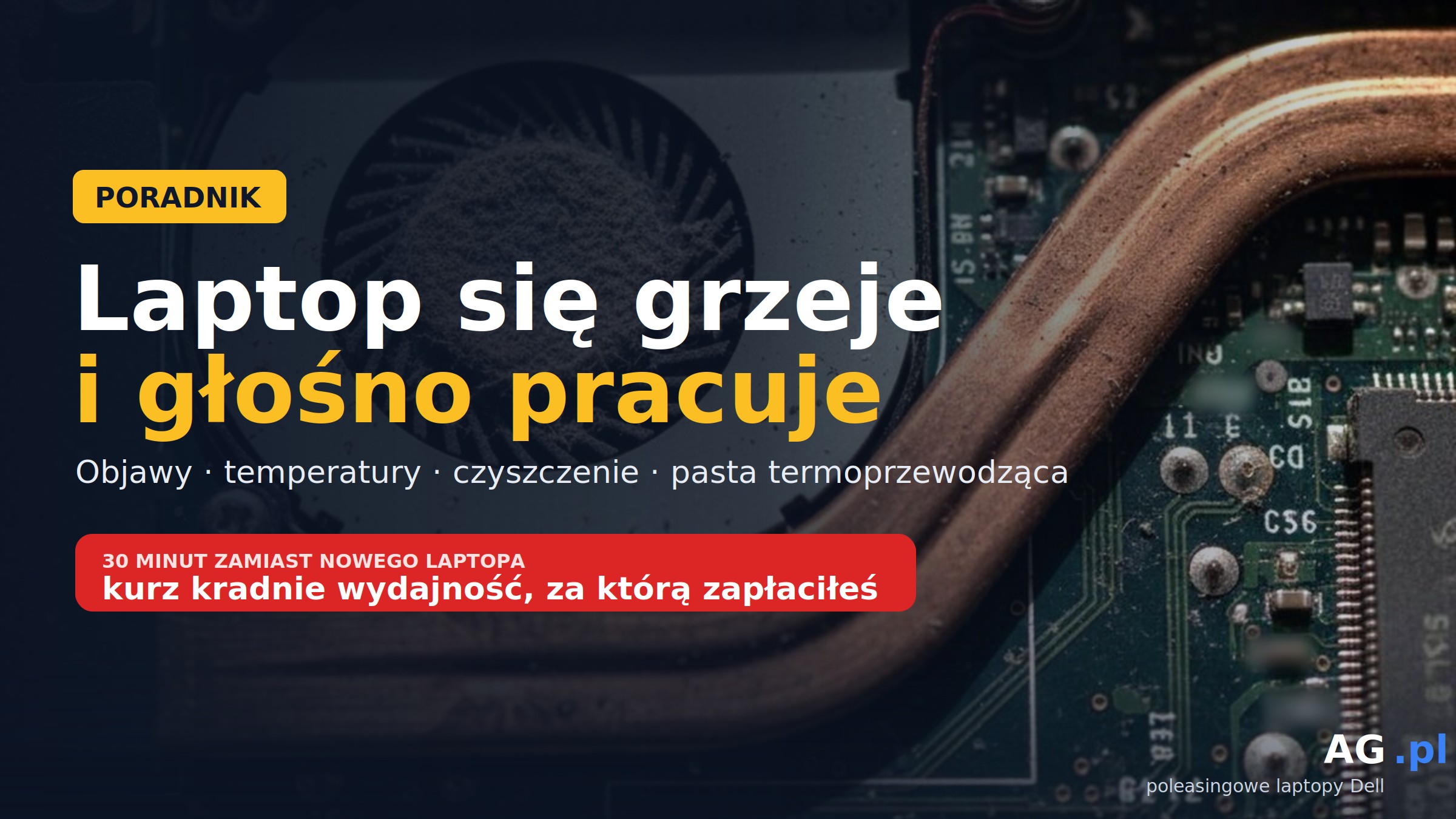 Laptop się przegrzewa i głośno pracuje – czyszczenie i wymiana pasty