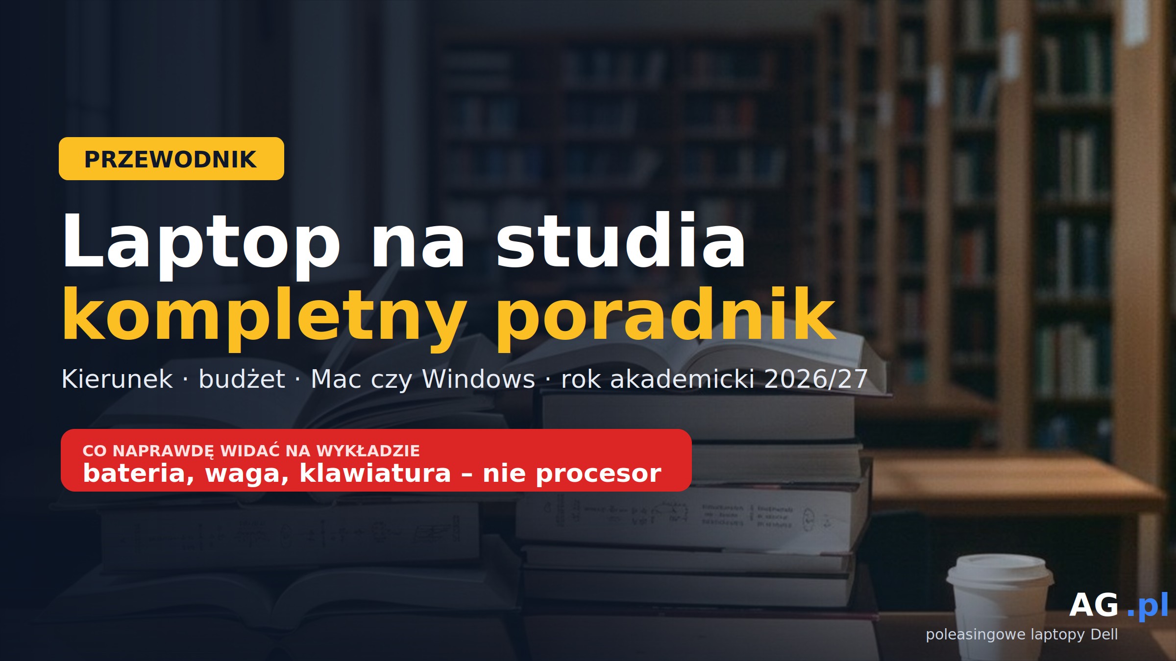 Laptop na studia – kompletny poradnik